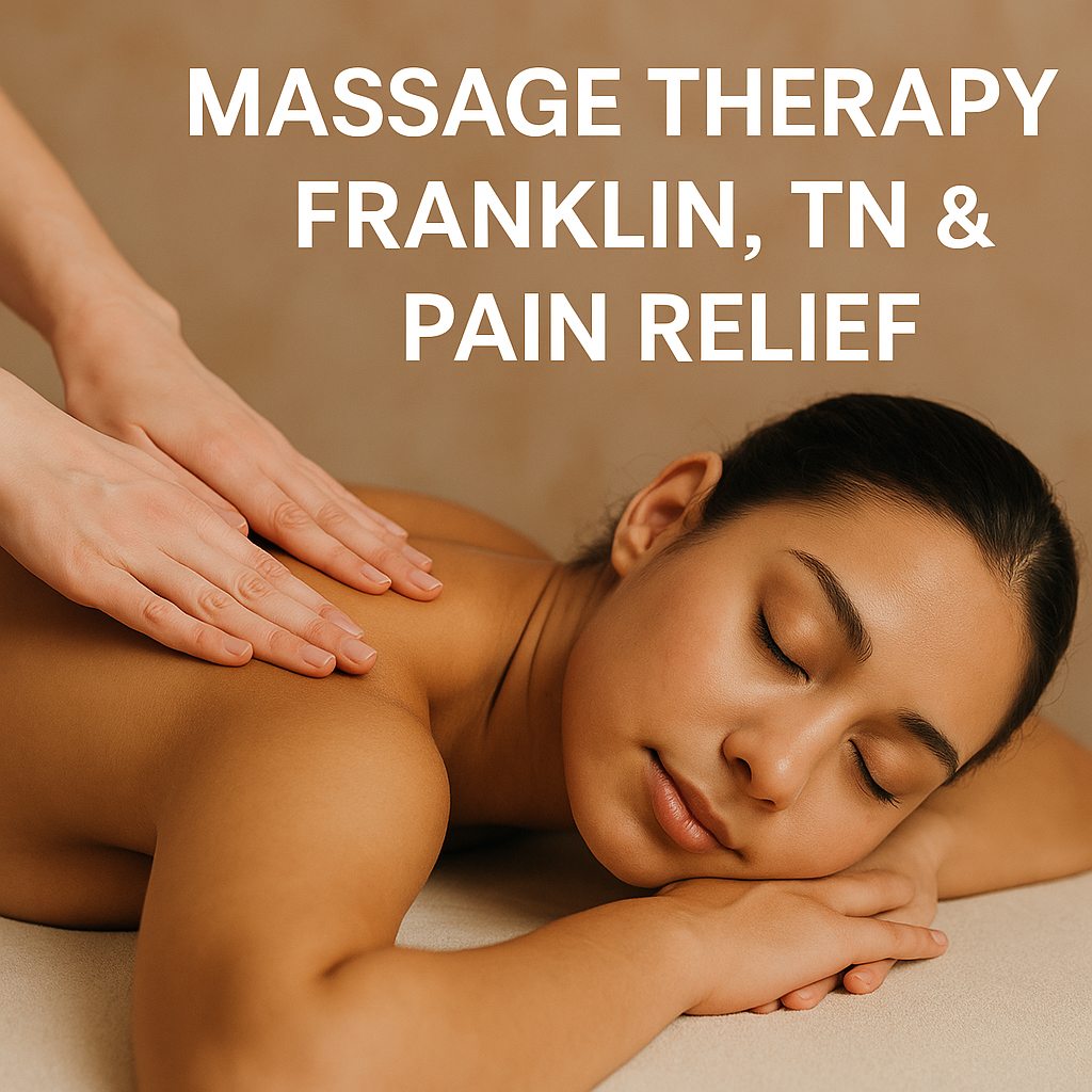 massage therapy franklin TN pain relief